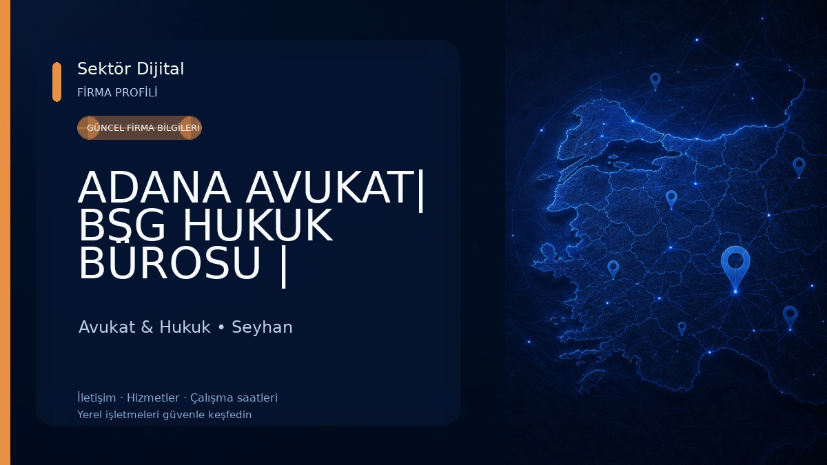 ADANA AVUKAT| BSG HUKUK BÜROSU | ADANA CEZA AVUKATI | ADANA BOŞANMA AVUKATI | ADANA İŞÇİ, MİRAS ve İCRA AVUKATI | Avukat & Hukuk
