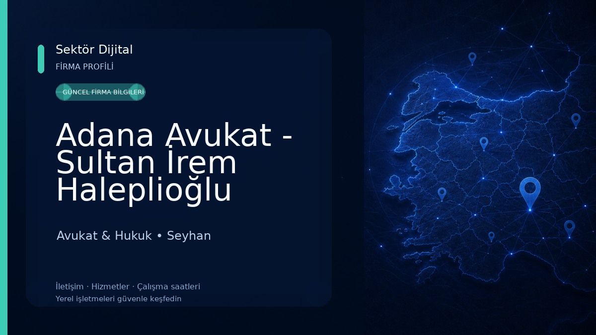 Adana Avukat - Sultan İrem Haleplioğlu Hukuk & Danışmanlık Avukat & Hukuk