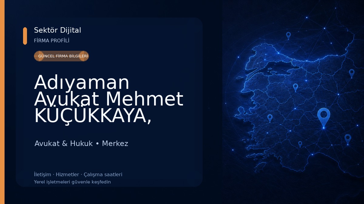 Adıyaman Avukat Mehmet KÜÇÜKKAYA, Adıyaman Avukat, Adıyaman Boşanma Avukatı, Adıyaman Ceza Avukatı, İş Avukatı Avukat & Hukuk