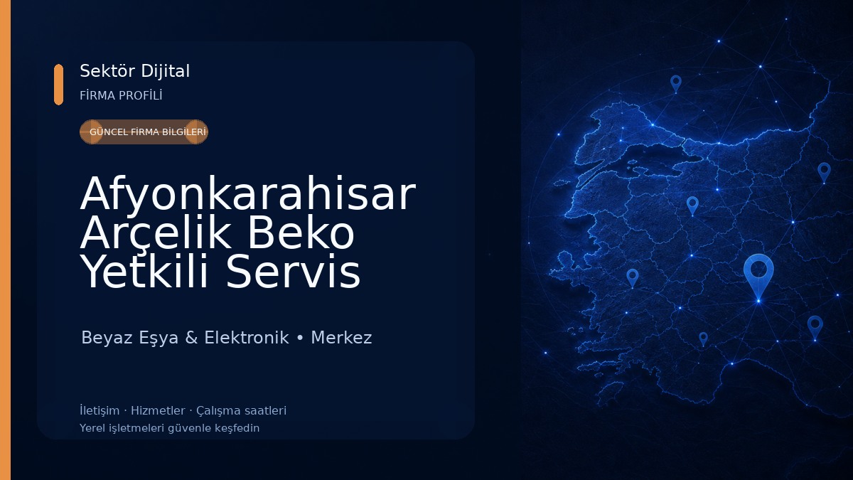 Afyonkarahisar Arçelik Beko Yetkili Servis Mareşal Fevzi Çakmak Opium Elektronik SAN. ve TİC. LTD. Beyaz Eşya & Elektronik