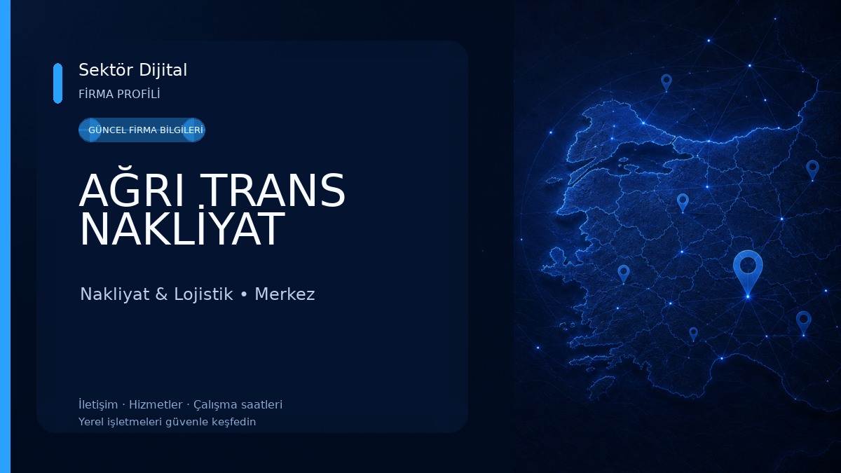 AĞRI TRANS NAKLİYAT Nakliyat & Lojistik
