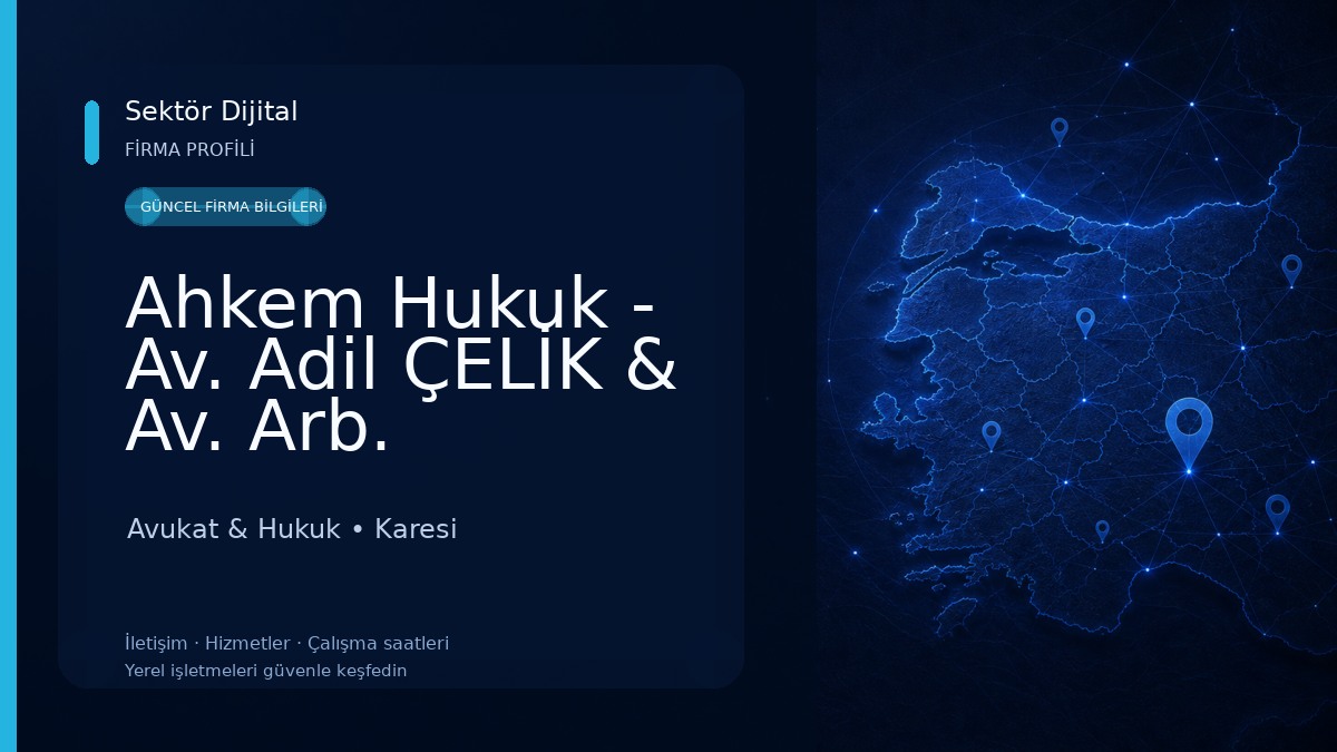 Ahkem Hukuk - Av. Adil ÇELİK & Av. Arb. Çağatay KORKMAZ Avukat & Hukuk