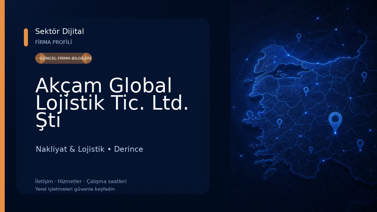 Akçam Global Lojistik Tic. Ltd. Şti Nakliyat & Lojistik
