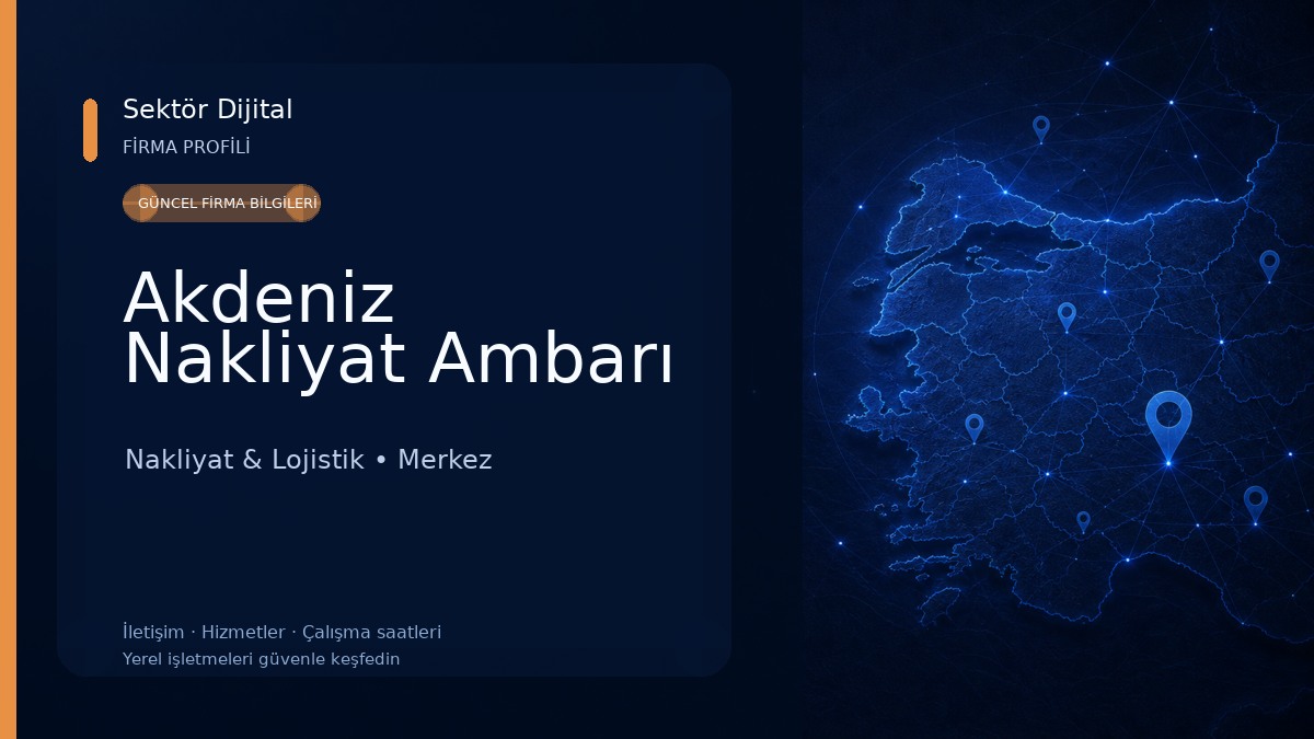 Akdeniz Nakliyat Ambarı Nakliyat & Lojistik