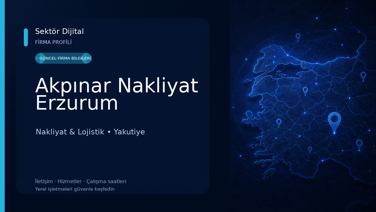 Akpınar Nakliyat Erzurum Nakliyat & Lojistik