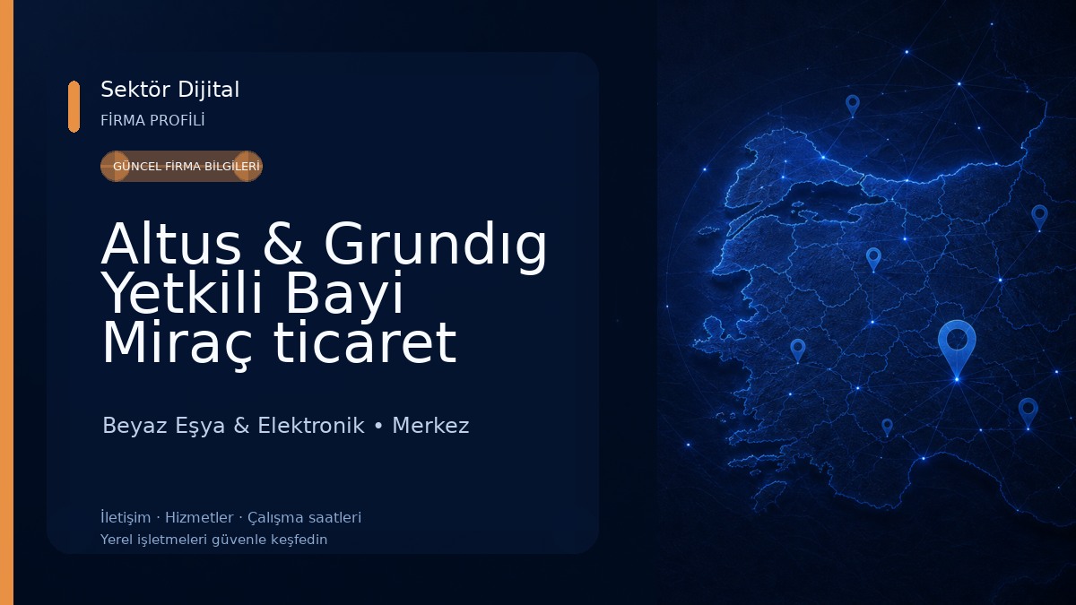 Altus & Grundıg Yetkili Bayi Miraç ticaret Beyaz Eşya & Elektronik
