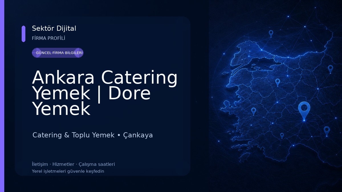 Ankara Catering Yemek | Dore Yemek Organizasyon, Tabldot Yemek, Yerinde Yemek, Hazır Yemek Catering & Toplu Yemek