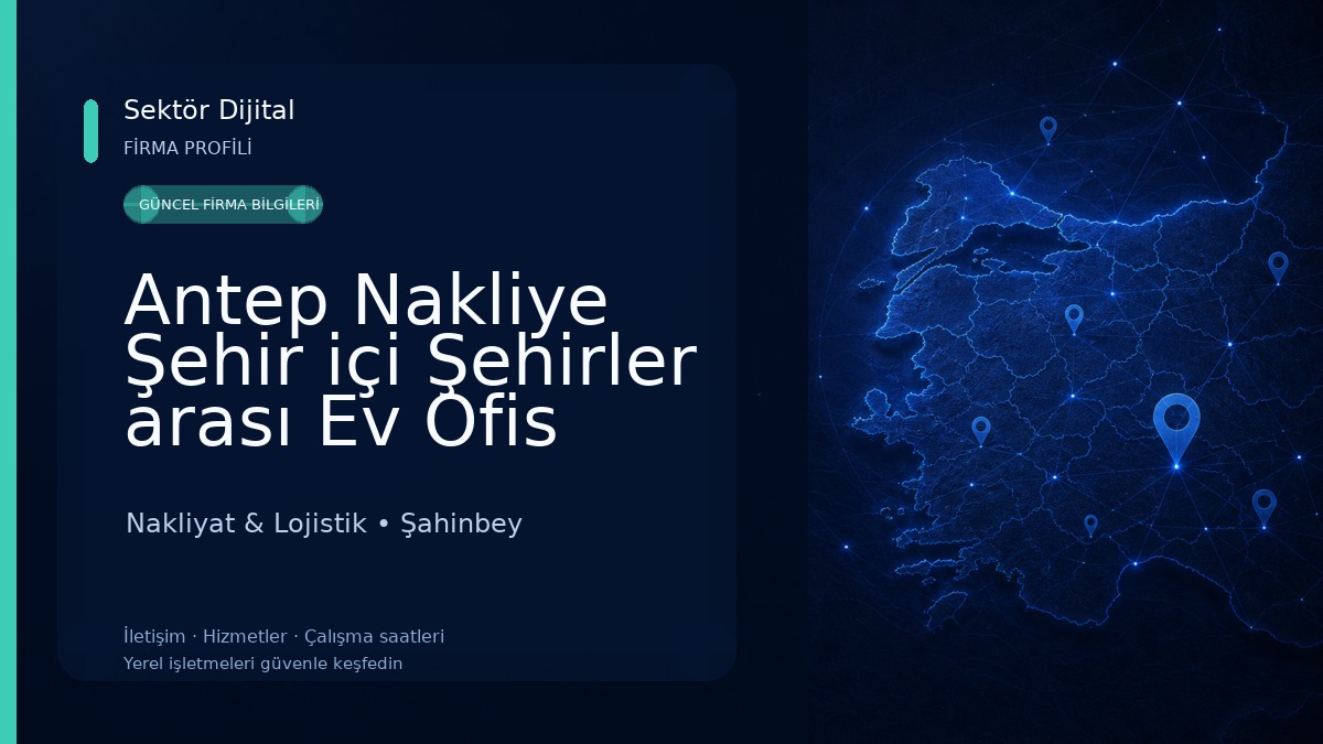 Antep Nakliye Şehir içi Şehirler arası Ev Ofis Taşımacılığı Nakliyat & Lojistik