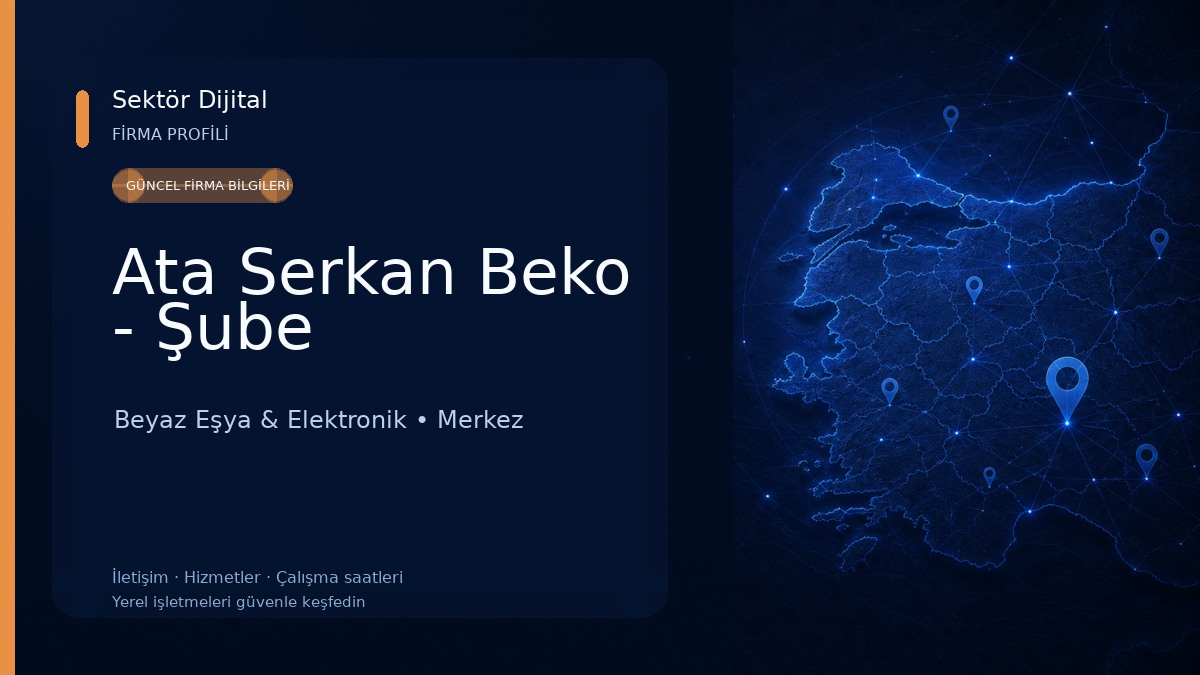 Ata Serkan Beko - Şube Beyaz Eşya & Elektronik