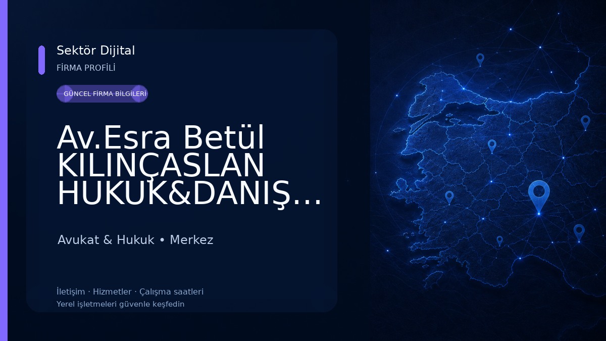 Av.Esra Betül KILINÇASLAN HUKUK&DANIŞMANLIK Avukat & Hukuk