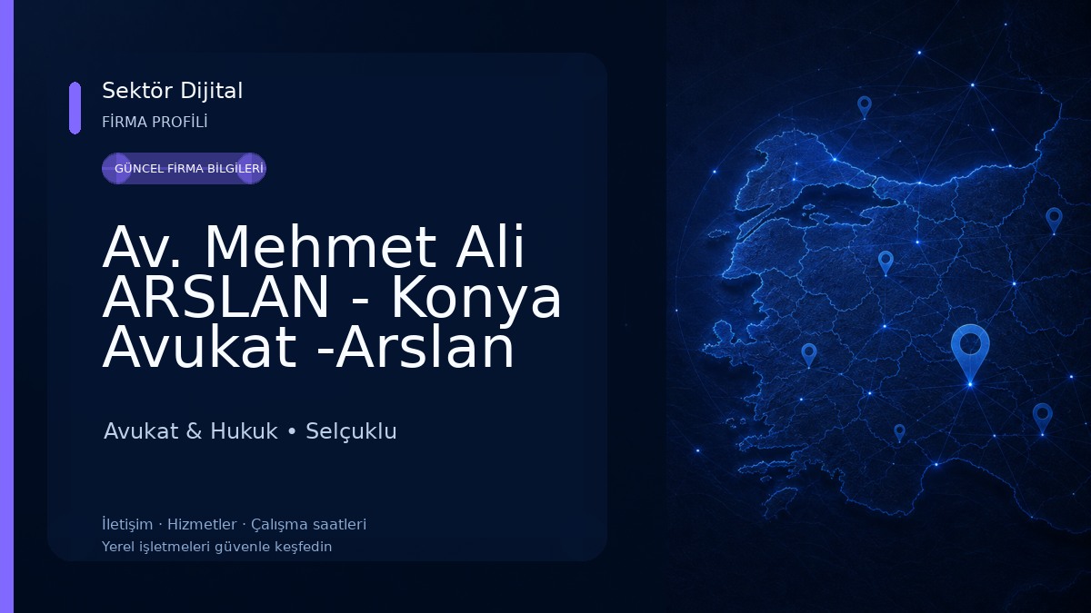 Av. Mehmet Ali ARSLAN - Konya Avukat -Arslan Hukuk Bürosu Avukat & Hukuk
