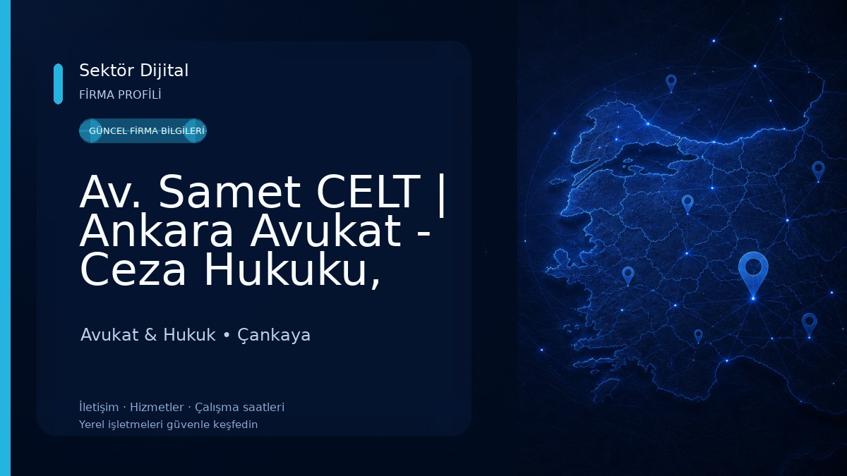 Av. Samet CELT | Ankara Avukat - Ceza Hukuku, Kvkk Hukuku, Yabancılar Hukuku Avukat & Hukuk