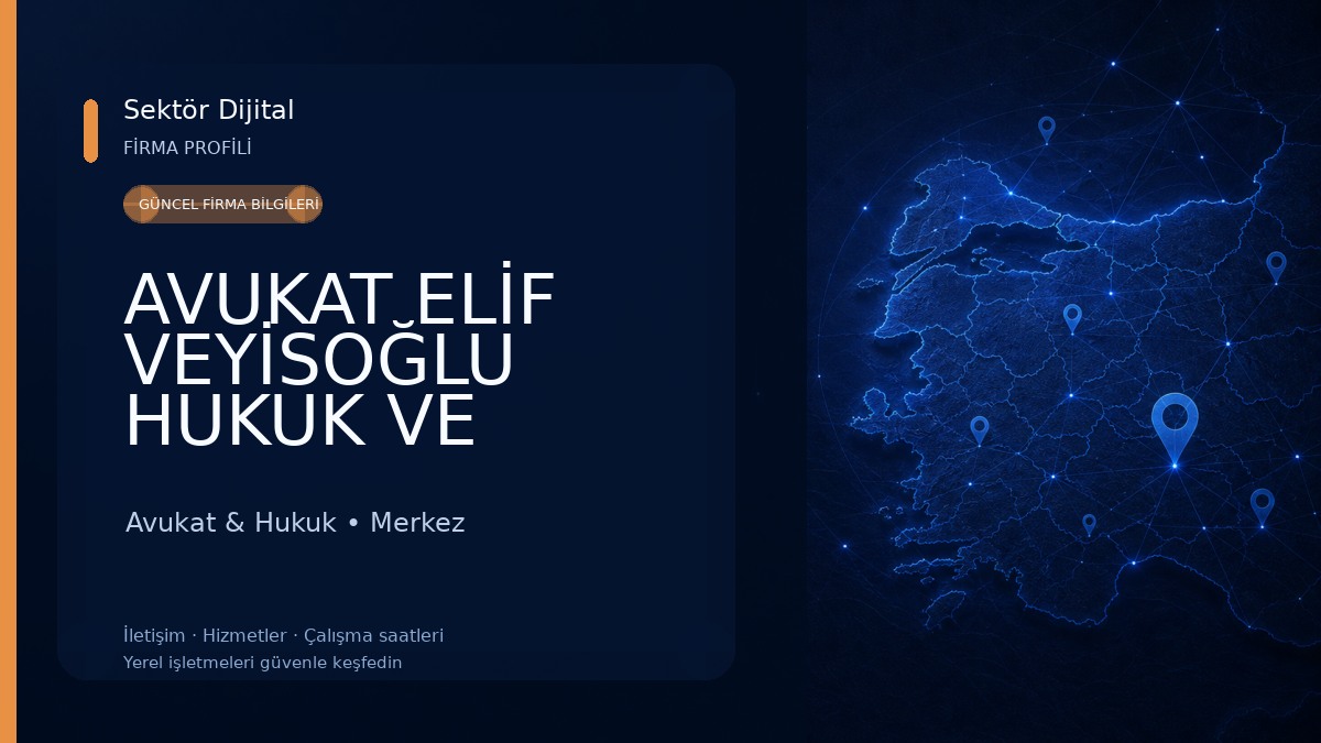 AVUKAT ELİF VEYİSOĞLU HUKUK VE DANIŞMANLIK BÜROSU Avukat & Hukuk