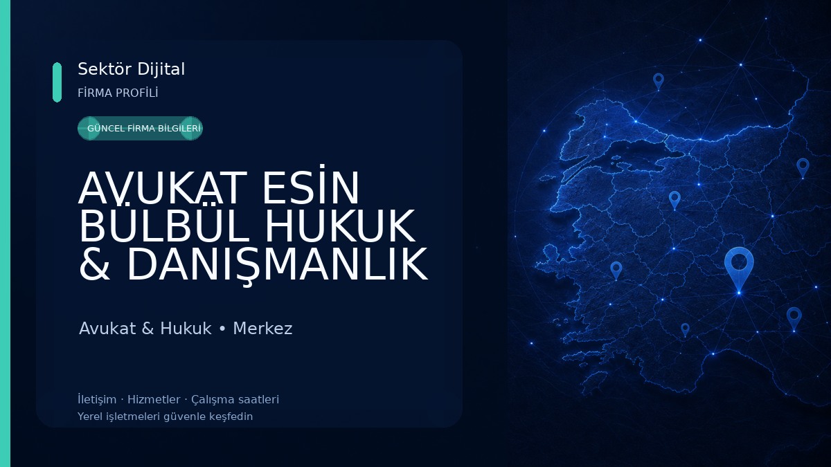 AVUKAT ESİN BÜLBÜL HUKUK & DANIŞMANLIK BÜROSU Avukat & Hukuk