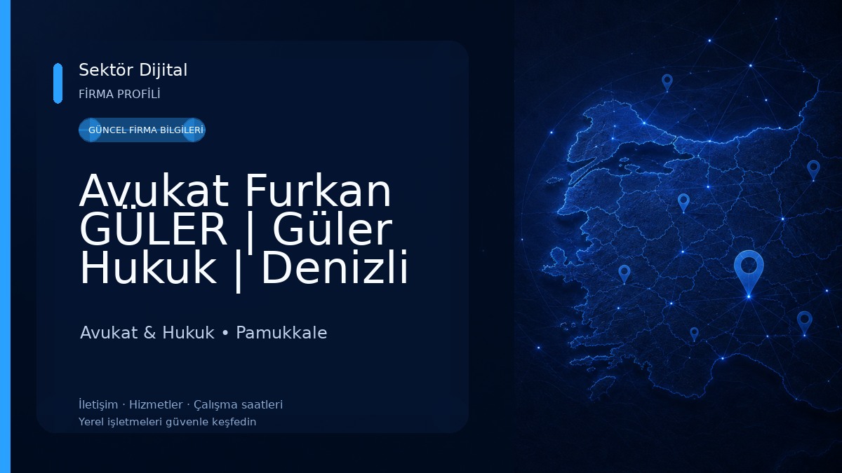 Avukat Furkan GÜLER | Güler Hukuk | Denizli Avukat 