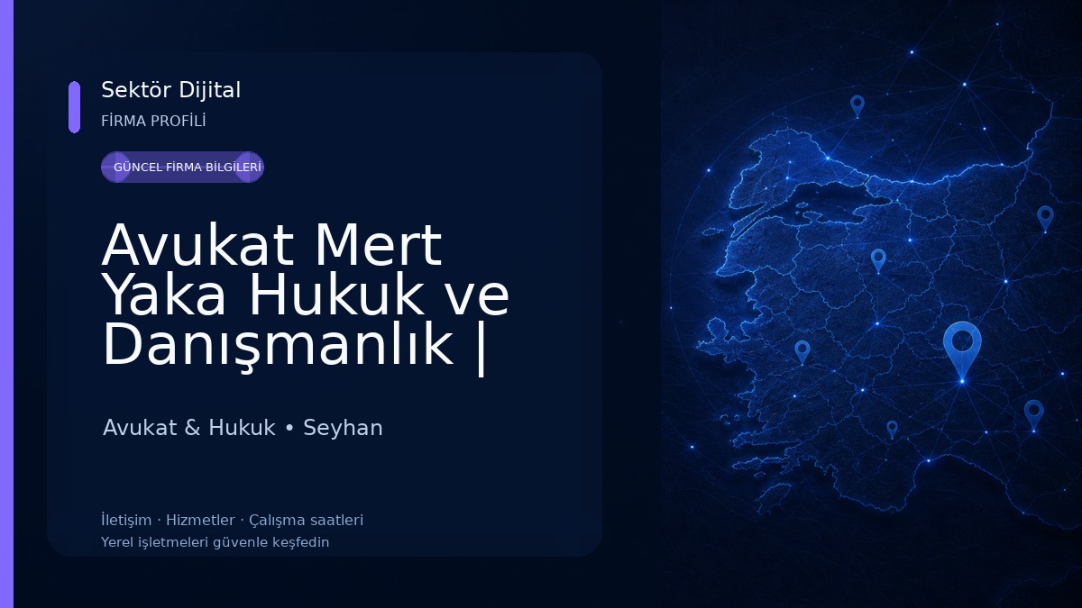 Avukat Mert Yaka Hukuk ve Danışmanlık | Adana Avukat & Hukuk