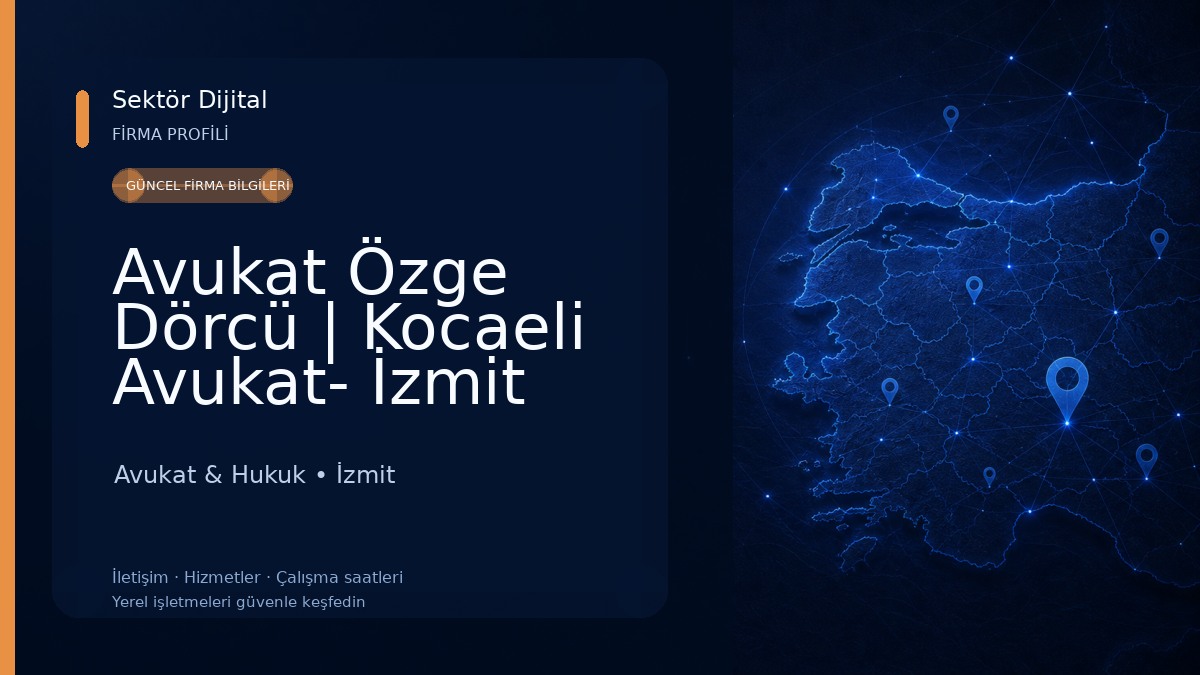 Avukat Özge Dörcü | Kocaeli Avukat- İzmit Avukat | İzmit Boşanma, Gayrimenkul, İş, Kira, Ceza Avukatı Avukat & Hukuk