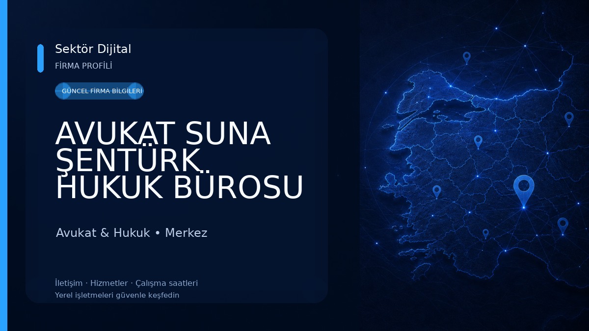AVUKAT SUNA ŞENTÜRK HUKUK BÜROSU 