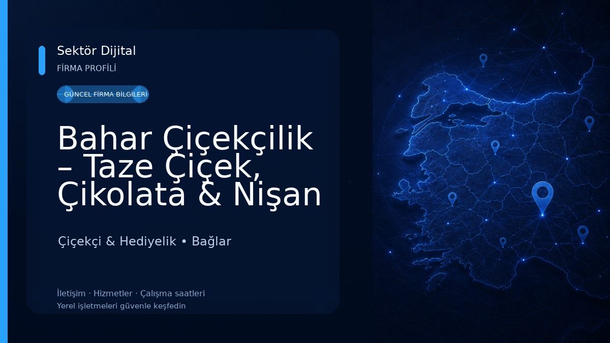 Bahar Çiçekçilik – Taze Çiçek, Çikolata & Nişan Çiçeği Çiçekçi & Hediyelik