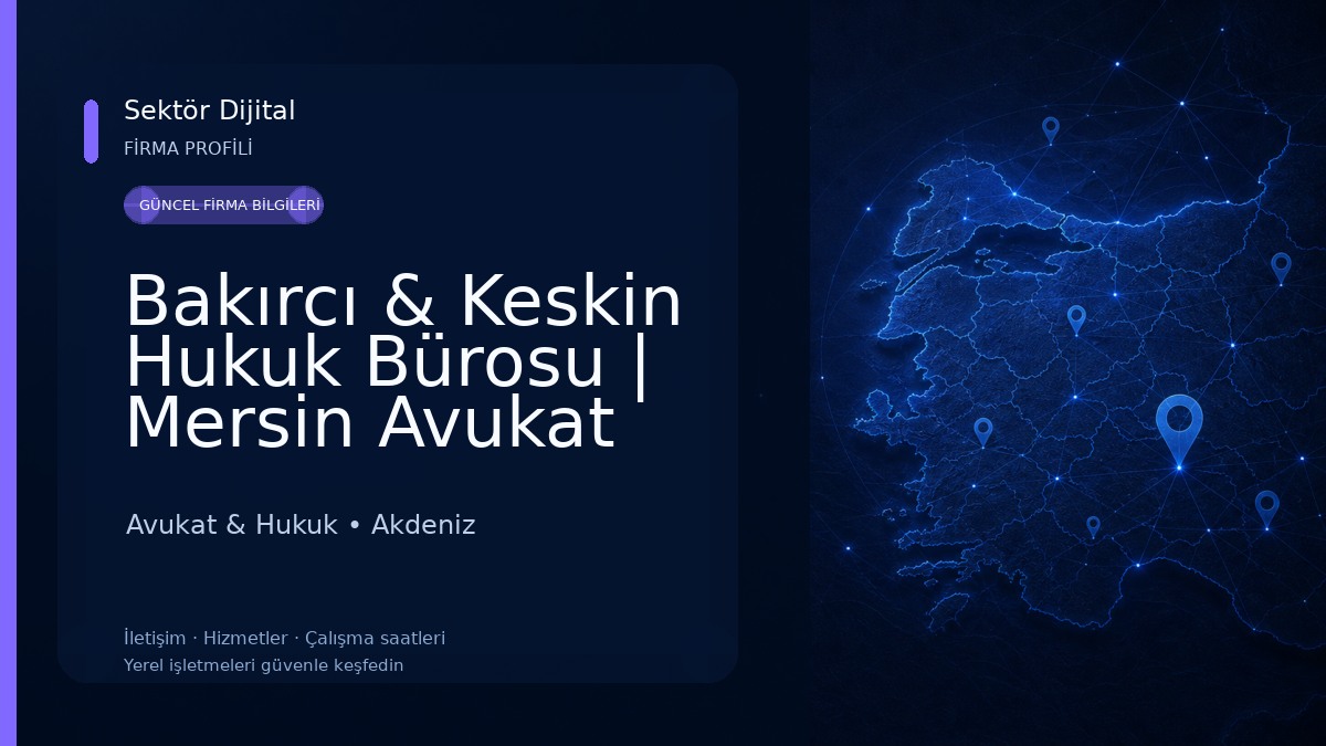 Bakırcı & Keskin Hukuk Bürosu | Mersin Avukat Avukat & Hukuk