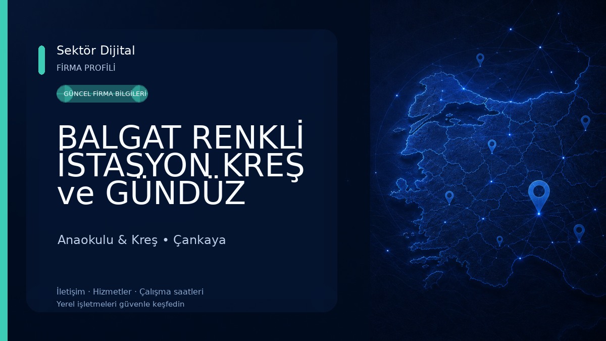 BALGAT RENKLİ İSTASYON KREŞ ve GÜNDÜZ BAKIMEVİ