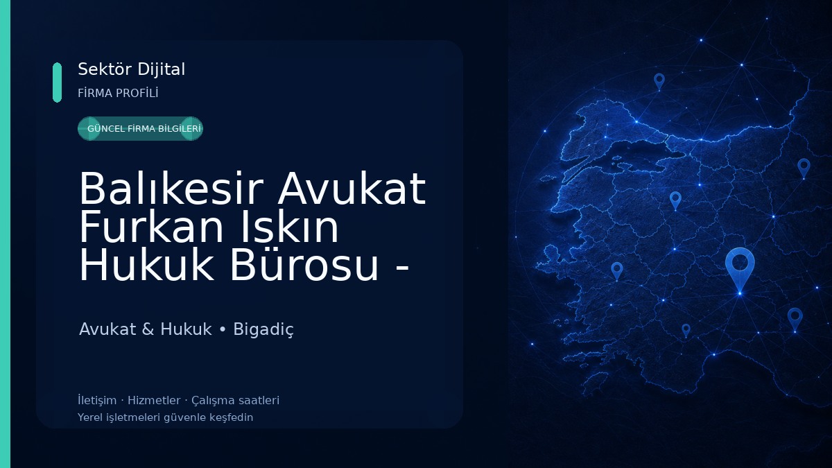 Balıkesir Avukat Furkan Iskın Hukuk Bürosu - Boşanma Ceza İcra ve Miras Davaları Avukat & Hukuk