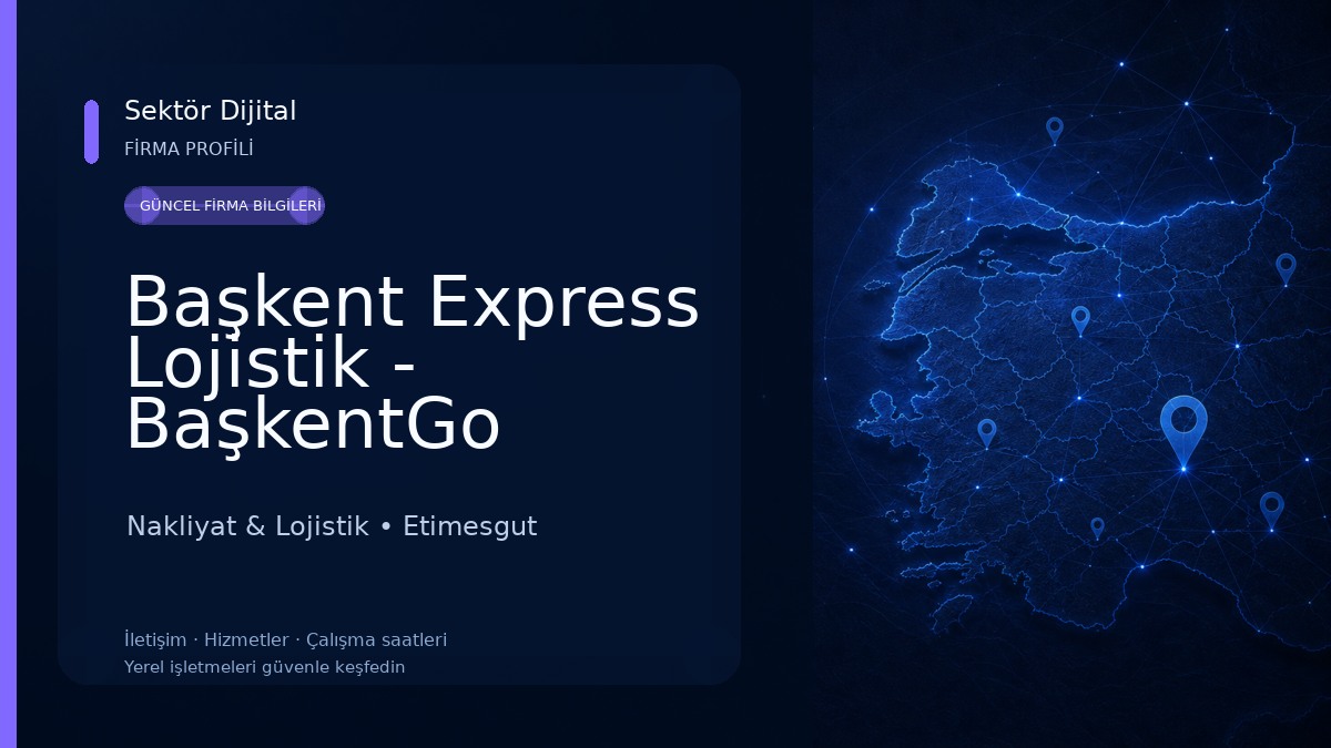 Başkent Express Lojistik - BaşkentGo Kurye Nakliye - Ambar - Parsiyel Taşımacılık Nakliyat & Lojistik