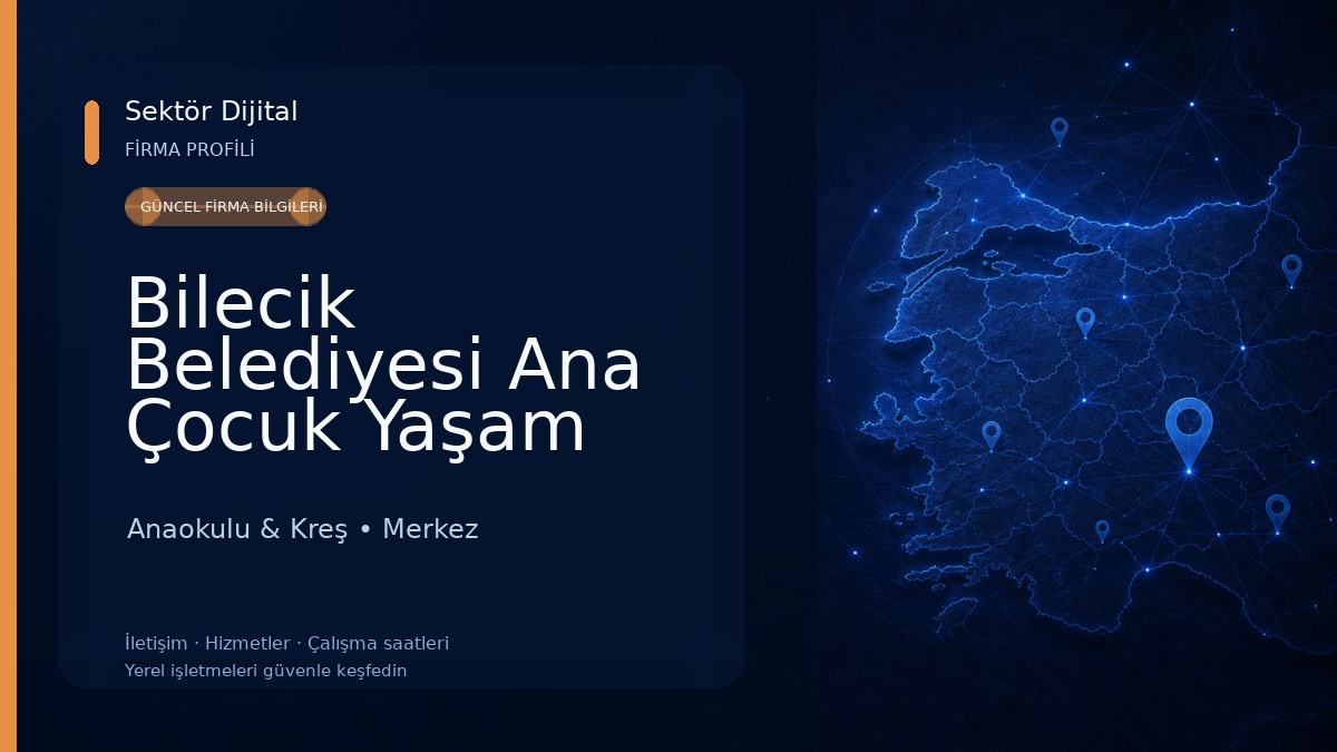 Bilecik Belediyesi Ana Çocuk Yaşam Mer. Anaokulu & Kreş
