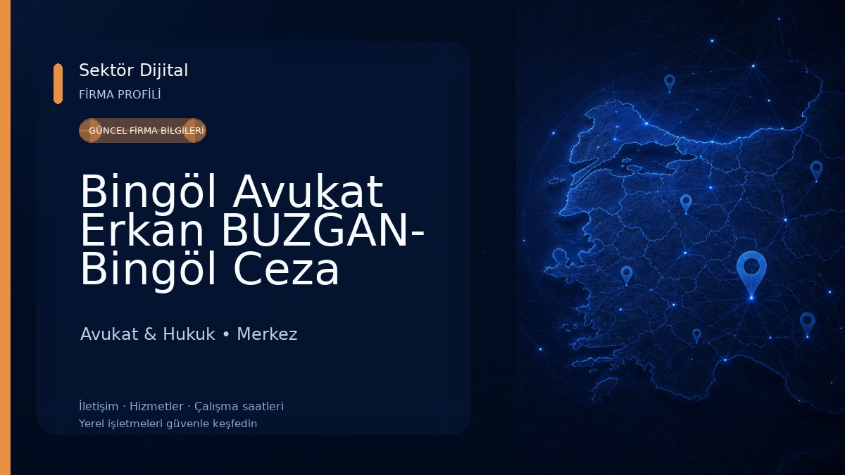 Bingöl Avukat Erkan BUZĞAN- Bingöl Ceza Avukatı-Boşanma Avukatı-Tazminat Avukatı-Kira Avukatı-Miras Avukatı Avukat & Hukuk