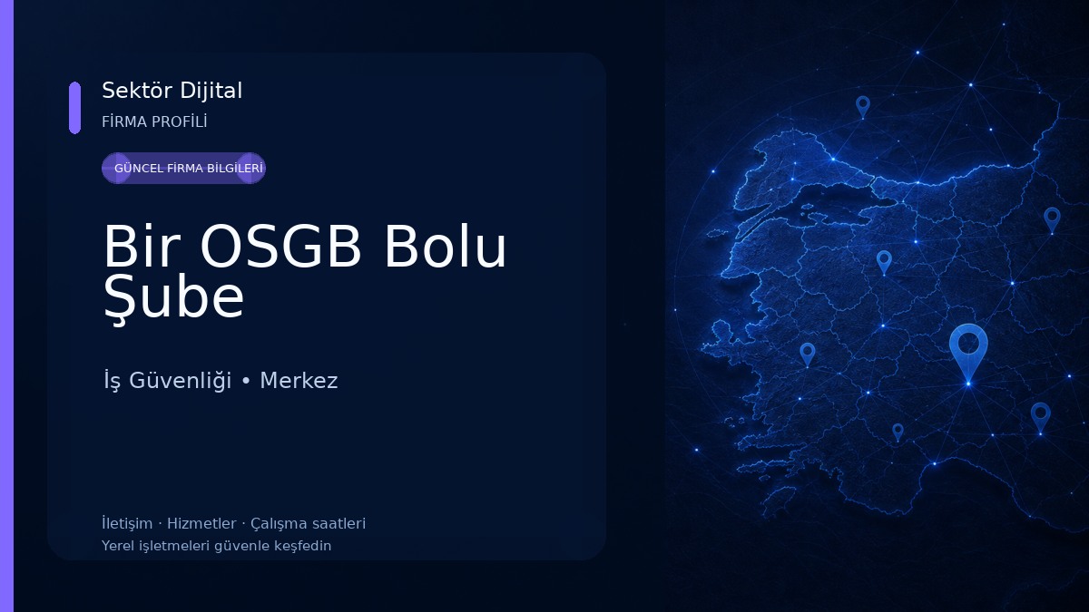 Bir OSGB Bolu Şube İş Güvenliği