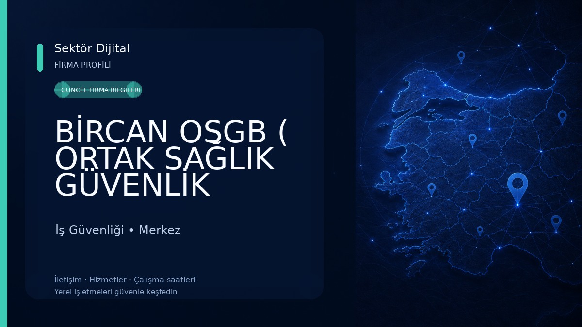BİRCAN OSGB ( ORTAK SAĞLIK GÜVENLİK BİRİMİ) 