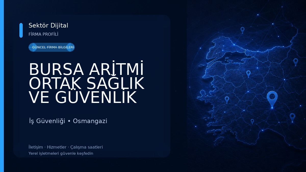 BURSA ARİTMİ ORTAK SAĞLIK VE GÜVENLİK BİRİMİ İş Güvenliği