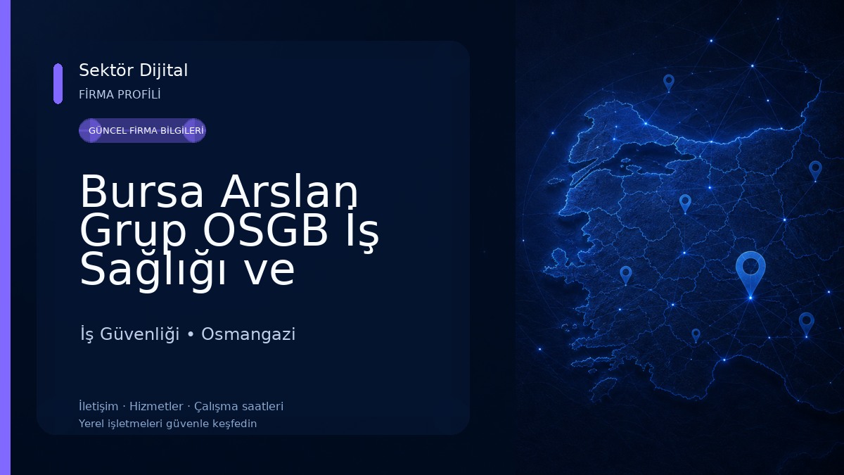 Bursa Arslan Grup OSGB İş Sağlığı ve Güvenliği Hizmetleri İş Güvenliği