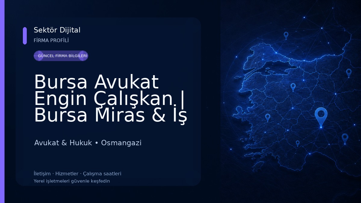 Bursa Avukat Engin Çalışkan | Bursa Miras & İş Hukuku Avukatı Avukat & Hukuk