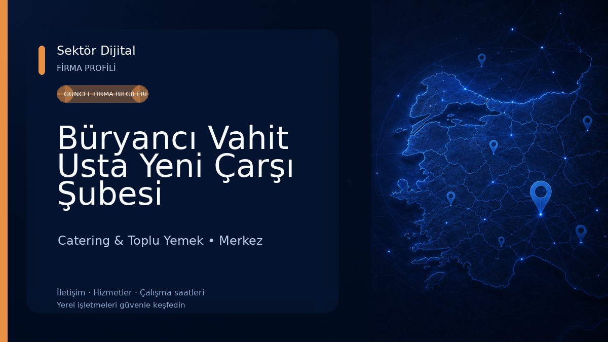 Büryancı Vahit Usta Yeni Çarşı Şubesi Catering & Toplu Yemek