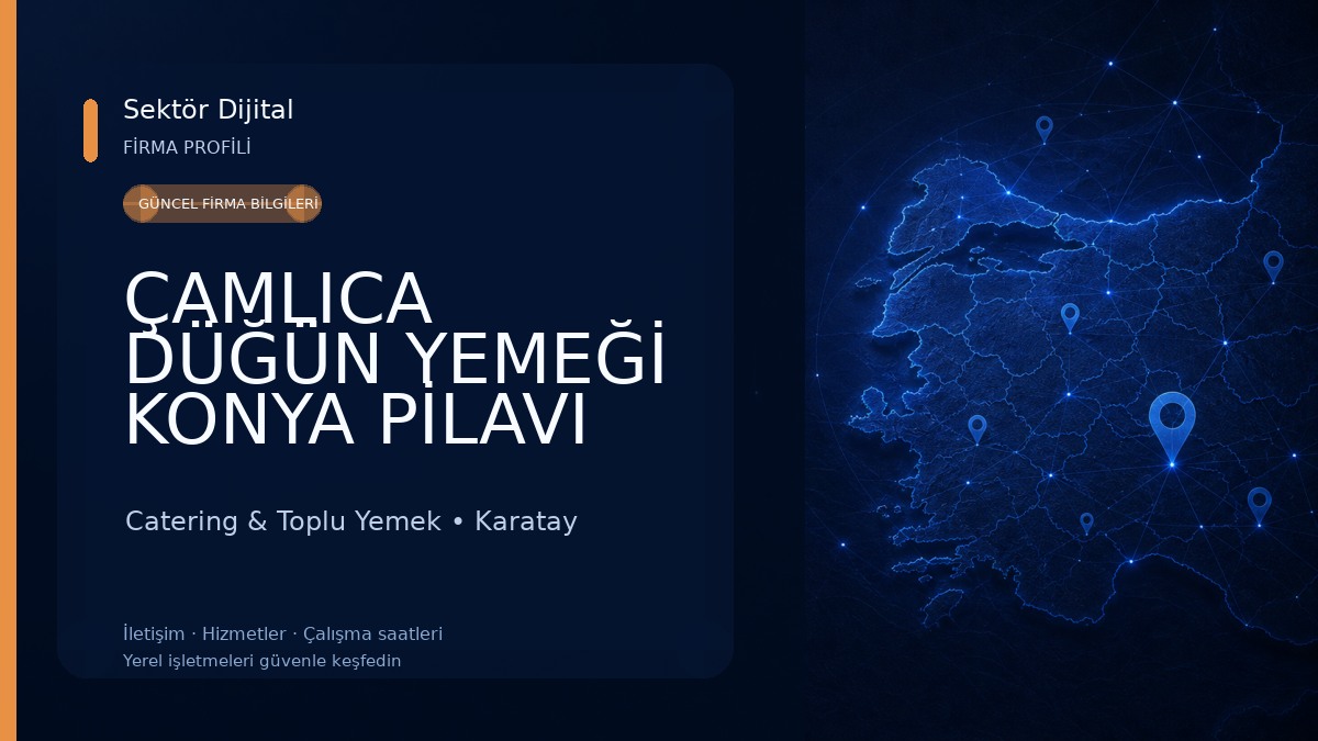 ÇAMLICA DÜĞÜN YEMEĞİ KONYA PİLAVI Catering & Toplu Yemek