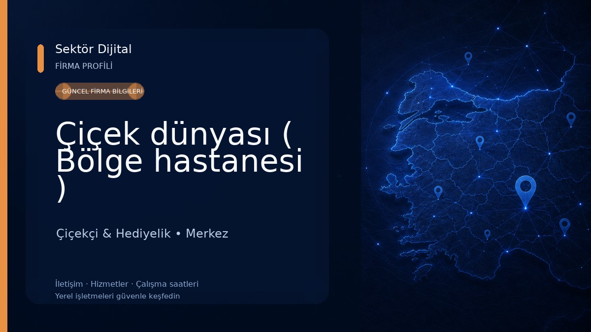 Çiçek dünyası ( Bölge hastanesi ) 