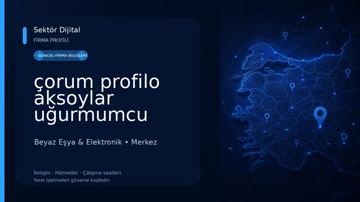 çorum profilo aksoylar uğurmumcu şube Beyaz Eşya & Elektronik