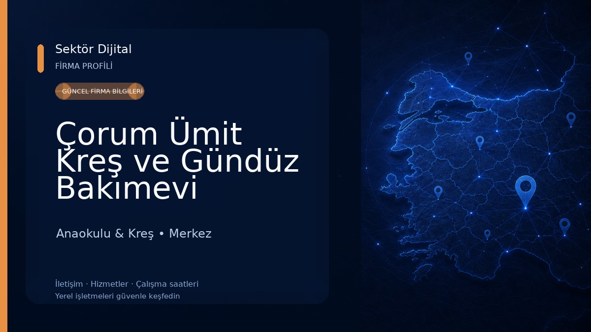 Çorum Ümit Kreş ve Gündüz Bakımevi Anaokulu & Kreş
