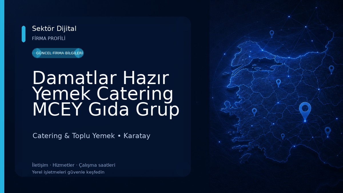 Damatlar Hazır Yemek Catering MCEY Gıda Grup Sanayi Ve Ticaret Limited Şirketi Catering & Toplu Yemek