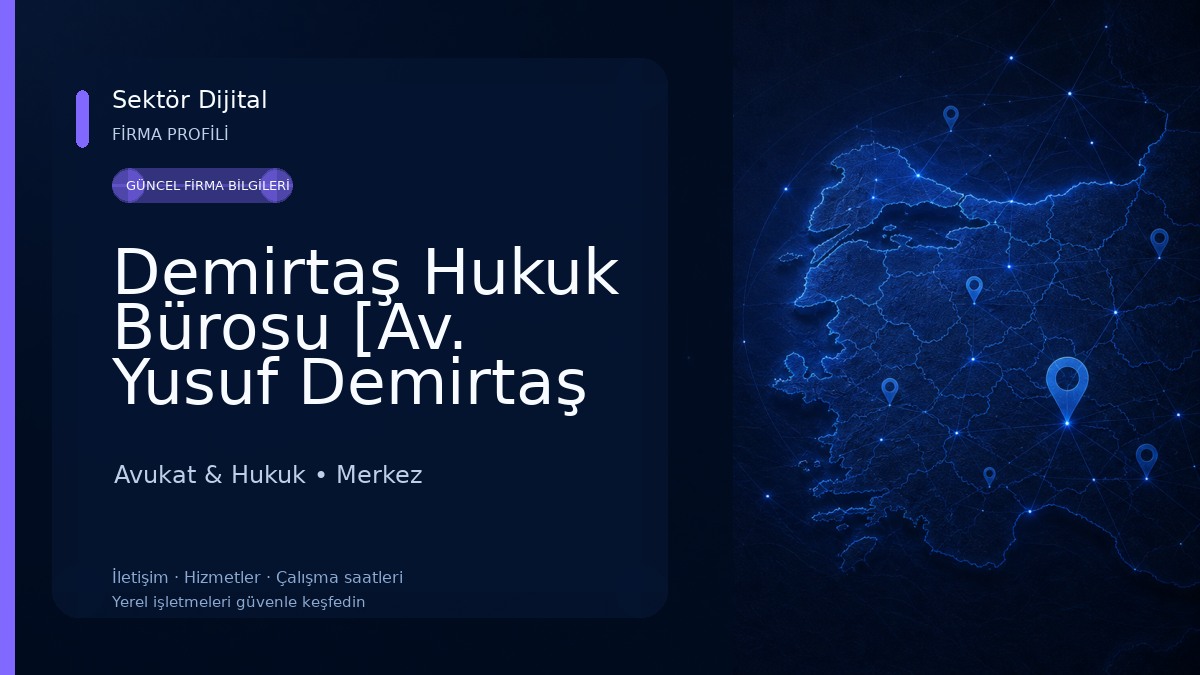 Demirtaş Hukuk Bürosu [Av. Yusuf Demirtaş &Av. Büşra Yıldızhan Demirtaş] Avukat & Hukuk