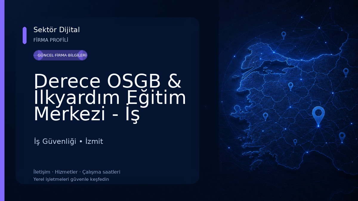 Derece OSGB & İlkyardım Eğitim Merkezi - İş Sağlığı ve Güvenliği ve İlkyardım Eğitim Merkezi İş Güvenliği