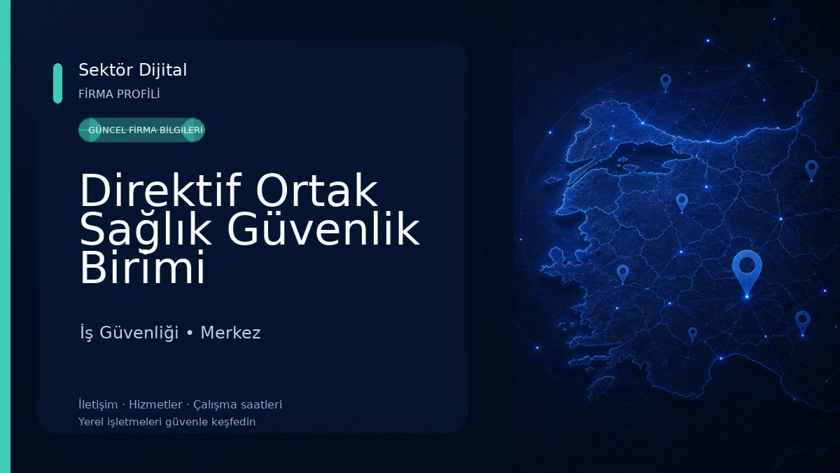Direktif Ortak Sağlık Güvenlik Birimi İş Güvenliği
