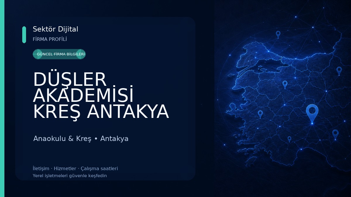 DÜŞLER AKADEMİSİ KREŞ ANTAKYA Anaokulu & Kreş