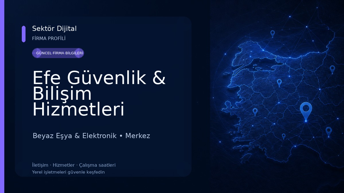 Efe Güvenlik & Bilişim Hizmetleri 