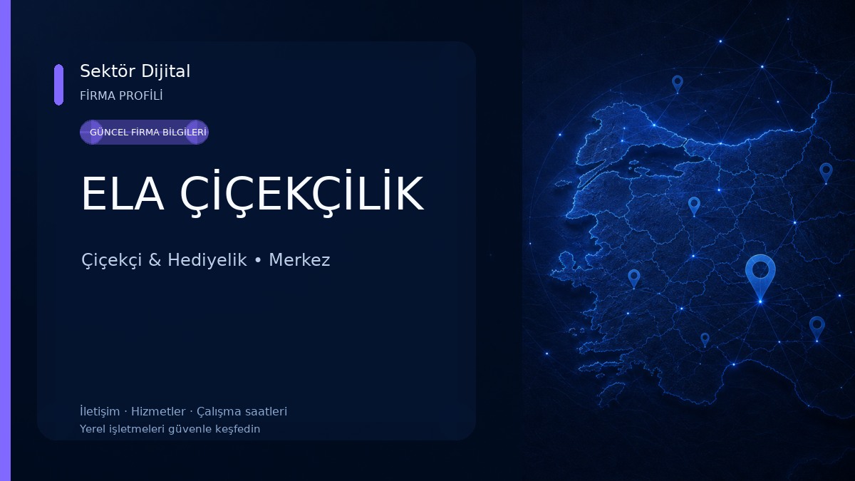 ELA ÇİÇEKÇİLİK 