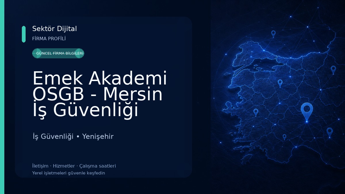 Emek Akademi OSGB - Mersin İş Güvenliği İş Güvenliği