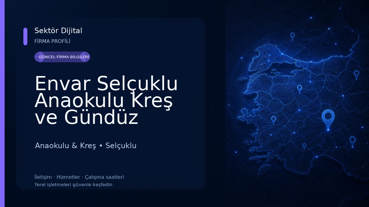 Envar Selçuklu Anaokulu Kreş ve Gündüz bakımevi Anaokulu & Kreş