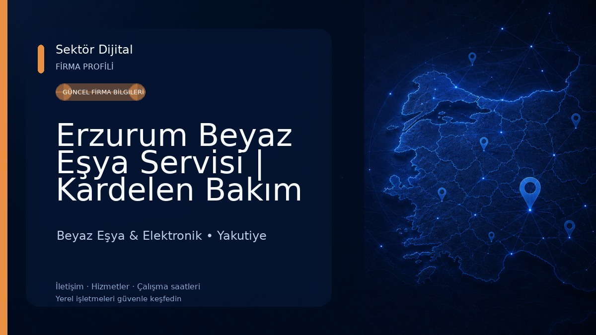 Erzurum Beyaz Eşya Servisi | Kardelen Bakım Onarım Beyaz Eşya & Elektronik
