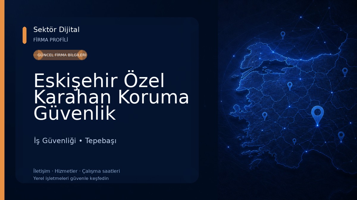 Eskişehir Özel Karahan Koruma Güvenlik Hizmetleri İş Güvenliği